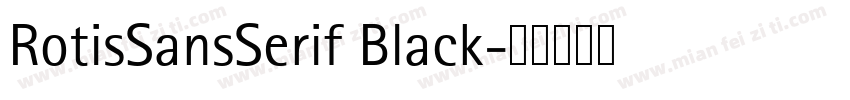 RotisSansSerif Black字体转换